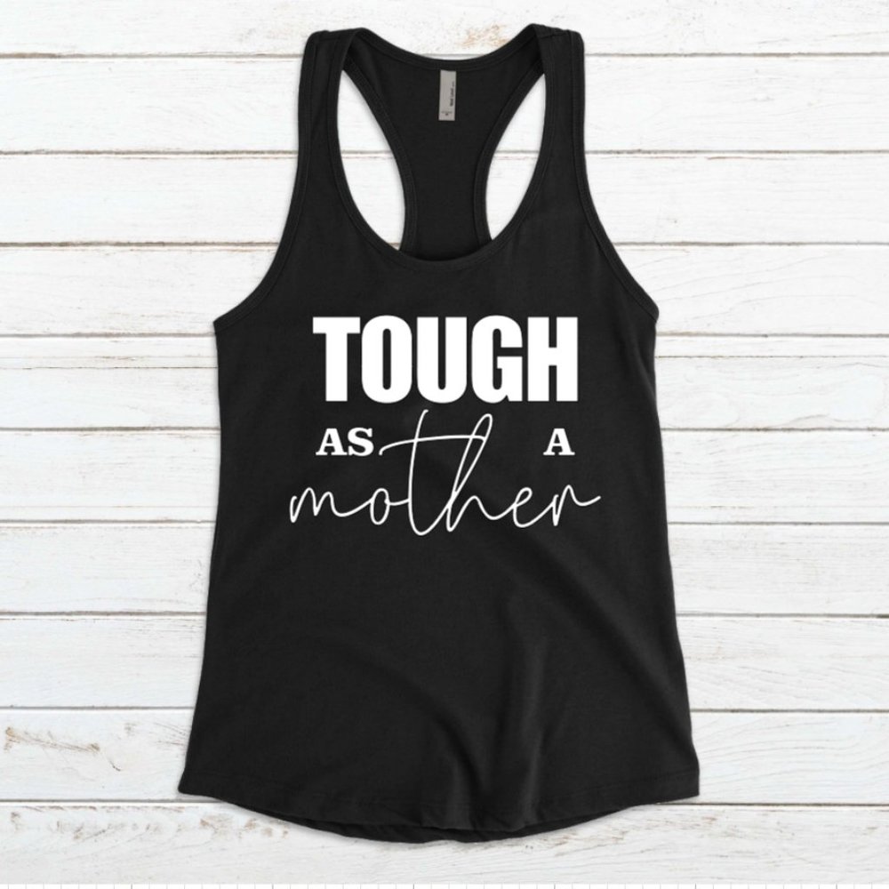 Racerback Tank Top Black Tough as a Mother S M L X
